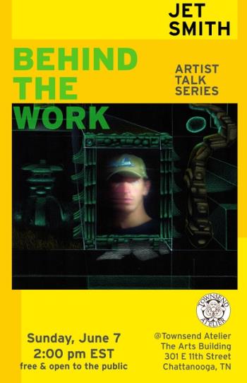 Townsend Atelier Announces Free Artist Talk "Behind The Work" Featuring Jet Smith June 7